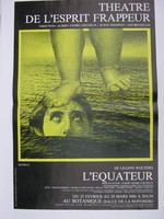 Affiche pour L'equateur de Liane Wouters au Théâtre de L'esprit Frappeur (Bruxelles) du 25 février au 29 mars 1986